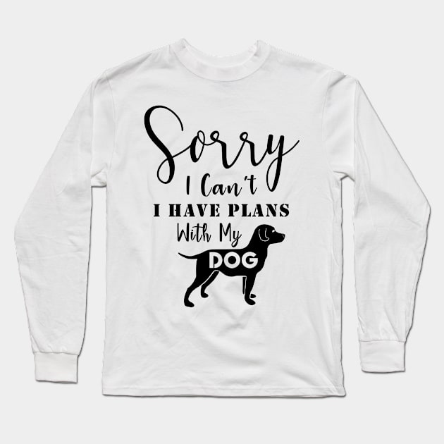 I have Plans with My Dog Long Sleeve T-Shirt by Midoze